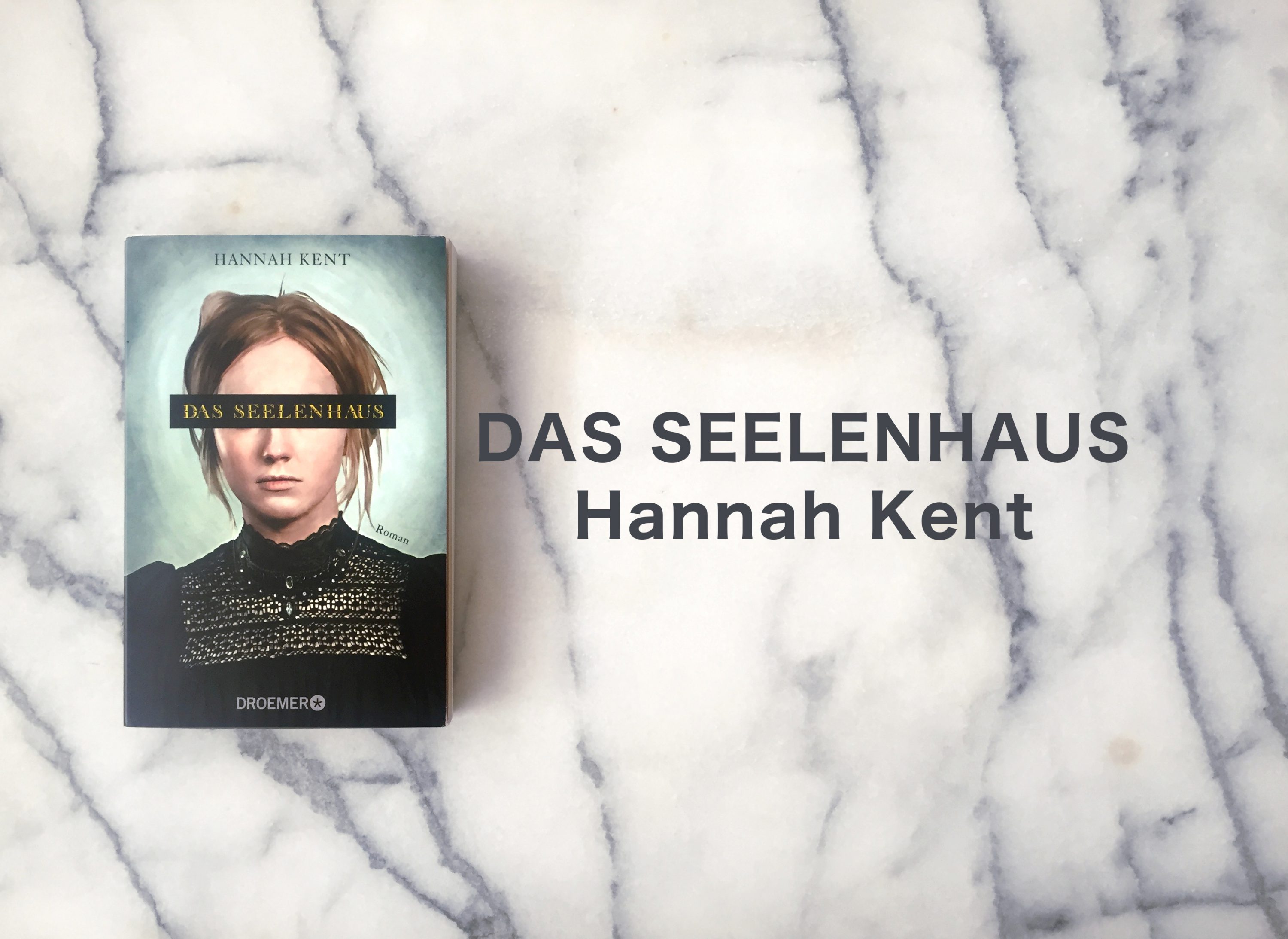Hannah Kent - Das Seelenhaus
